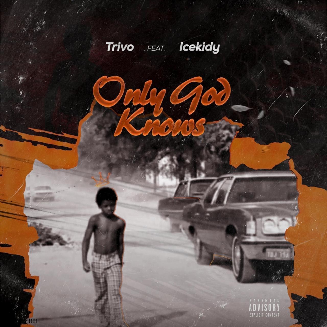 Trivo – Only God Knows